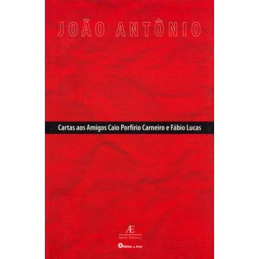 Imagem de Livro - Cartas Aos Amigos Caio Porfírio Carneiro E Fábio Lucas