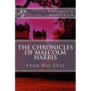 Imagem de The Chronicles of Malcolm Harris: Fear No Evil (English Edition)