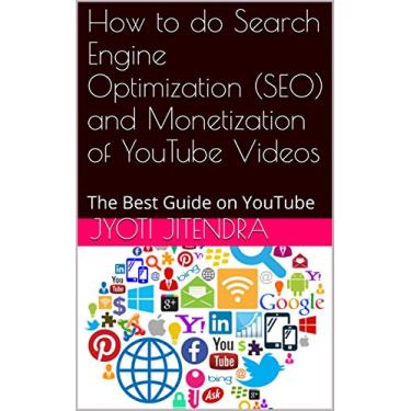 Imagem de How to do Search Engine Optimization (SEO) and Monetization of YouTube Videos: The Best Guide on YouTube (English Edition)