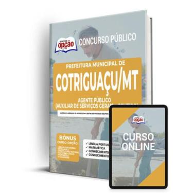 Imagem de Apostila Prefeitura de Cotriguaçu - MT - Agente Público (Auxiliar de S