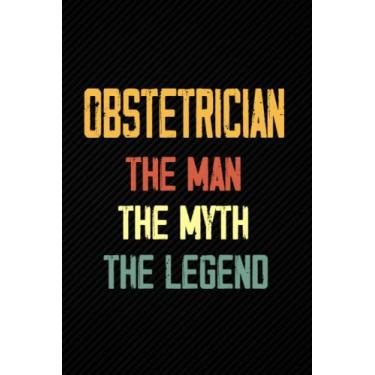 Imagem de Obstetrician The Man The Myth The Legend: Blank Lined Journal Notebook Planner - Gifts For Men Retro Dad Diary