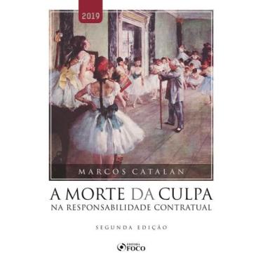Imagem de Livro - A MORTE DA CULPA NA RESPONSABILIDADE CONTRATUAL - 2ª ED - 2019