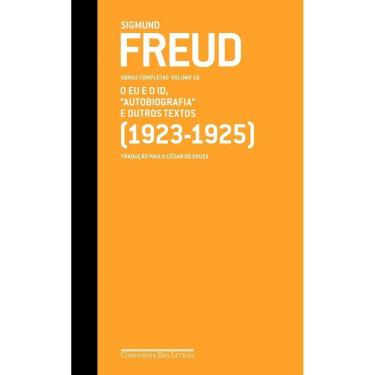 Imagem de Freud (1923-1925) o Eu e o Id "Autobiografia" e Outros Textos
