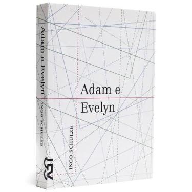 Imagem de Livro - Adam e Evelyn Ingo Schulze Literatura Estrangeira Romance da A