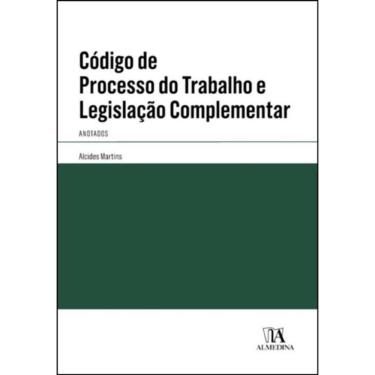 Imagem de Código de Processo do Trabalho e Legislação Complementar: Anotados