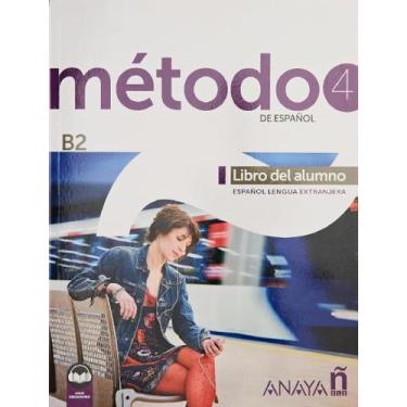 Imagem de Livro - Metodo 4 (B2) - Libro Del Alumno (Ed. 2023) - ANAYA DIDATICOS,