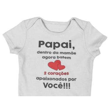 Imagem de Body Do Bebê Papai Dentro Da Mamãe Agora Batem Dois Corações Branca - 