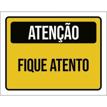 Imagem de Kit 5 Placas Atenção Fique Atento 27X35 - Sinalizo