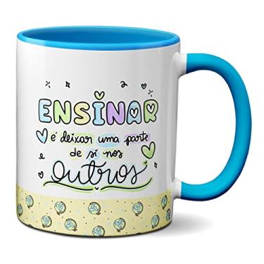 Imagem de Caneca Dia Do Professor Ensinar É Deixar Parte Nos Outros (Azul)