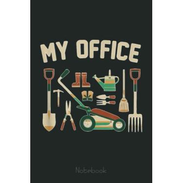 Imagem de My Office Gardeners Landscapers Supplies Notebook: Funny Notebook Gift - Lined Journal 6x9 inches - Funny Gifts For Co-workers, Friends and Family