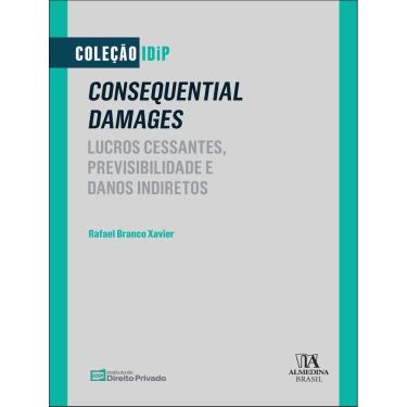 Imagem de Consequential Damages - Lucros Cessantes, Previsibilidade E Danos Indiretos