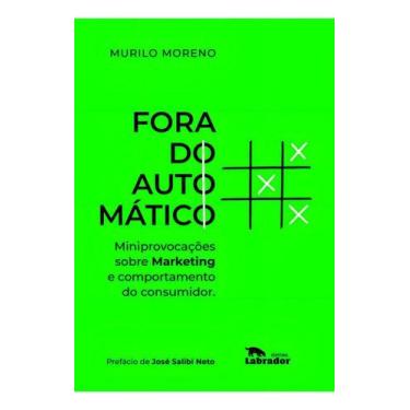 Imagem de Fora do Automático - Miniprovocações Sobre Marketing e Comportamento d