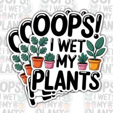 Imagem de Adesivo engraçado de jardinagem Oops I Wet My Plants com 3 peças, decalque de vinil fofo para amantes de plantas, adesivo à prova d'água para laptop, garrafa de água, presente de humor de estufa e