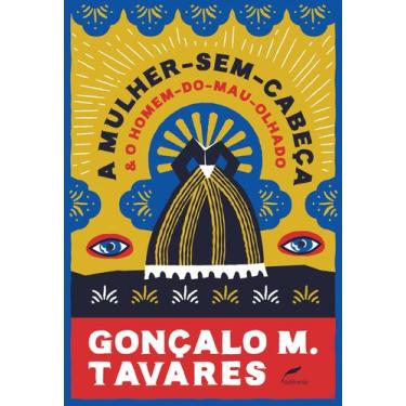 Imagem de Livro - A Mulher-Sem-Cabeça e o Homem-do-Mau-Olhado