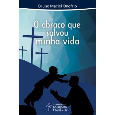 Imagem de Livro - O abraço que salvou minha vida