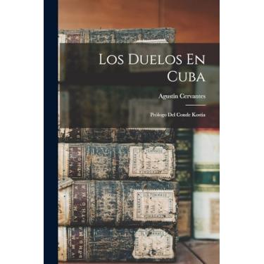 Imagem de Los Duelos En Cuba: Prólogo Del Conde Kostia
