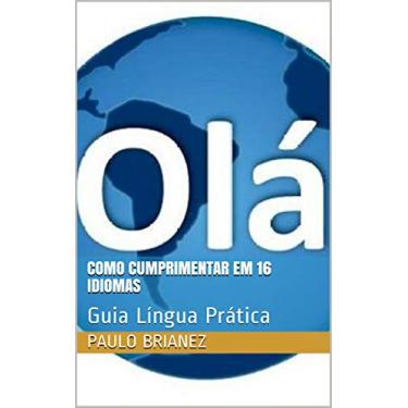 Imagem de Como cumprimentar em 16 idiomas: Guia Língua Prática