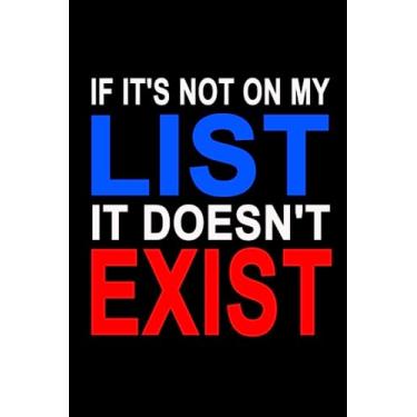 Imagem de If It's Not On My List, It Doesn't Exist: Useful Blank Lined Checkbox To Do Notebook, Gift For Friends, Family, Kids, Seniors and Coworkers