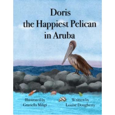 Imagem de Doris the Happiest Pelican in Aruba