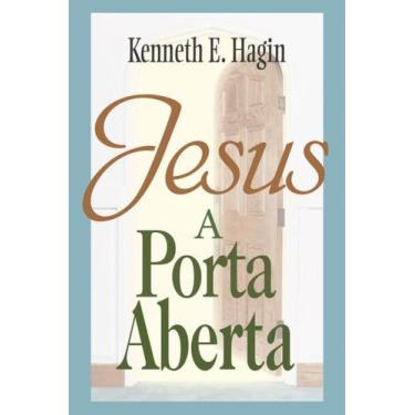 Imagem de Jesus a Porta Aberta, Kenneth E Hagin - Graça