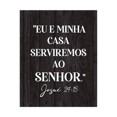Imagem de Placa Decorativa 20x25 Versículo Josué 24:15 Eu e Minha Casa