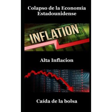 Imagem de Colapso de la Economía Estadounidense, Alta Inflación, Caída Del Mercado De Valores