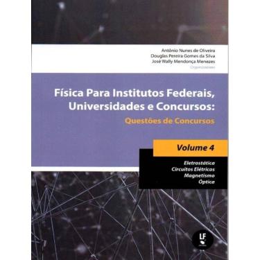 Imagem de Fisica Para Institutos Federais, Universidades E Concursos - Vol. 4