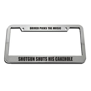 Imagem de Speedy Pros Driver Picks The Music Shotgun Shuts His Cakehole License Plate Frame Tag Holder