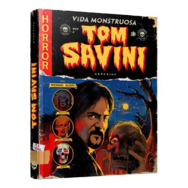 Imagem de Livro - Tom Savini: Vida Monstruosa - Darkside