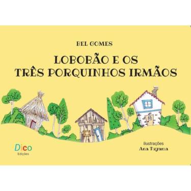 Imagem de Lobobão e os três porquinhos irmãos