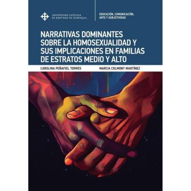 Imagem de Narrativas dominantes sobre la homosexualidad y sus implicaciones en familias de estratos medio y al