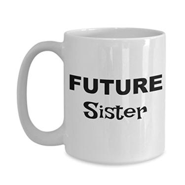 Imagem de Future Sister Gifts – Caneca de café Future Sister – Ideias de presente para irmã