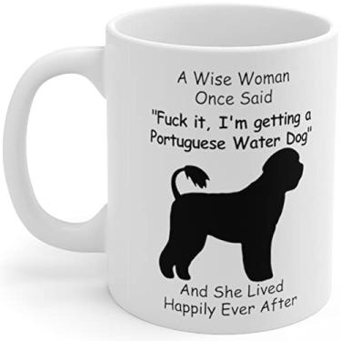 Imagem de Lovesout Presentes engraçados portugueses para mãe de cachorro de água para mulheres Dia das Mães 2025 A Wise Woman Once Said Canecas de café com citações divertidas copo de cerâmica branco 325 ml
