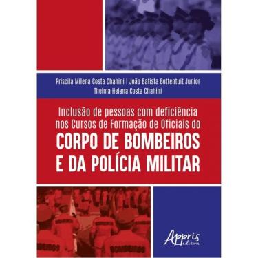 Imagem de Inclusão De Pessoas Com Deficiência Nos Cursos De Formação De Oficiais Do Corpo De Bombeiros E Da Po