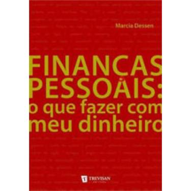 Imagem de Finanças Pessoais - O Que Fazer Com Meu Dinheiro - Trevisan Editora