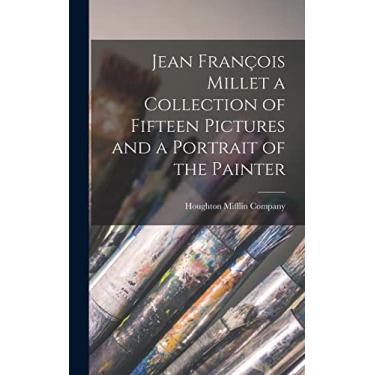 Imagem de Jean François Millet a Collection of Fifteen Pictures and a Portrait of the Painter