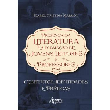 Imagem de Livro - Presença da Literatura na Formação de Jovens Leitores e Profes