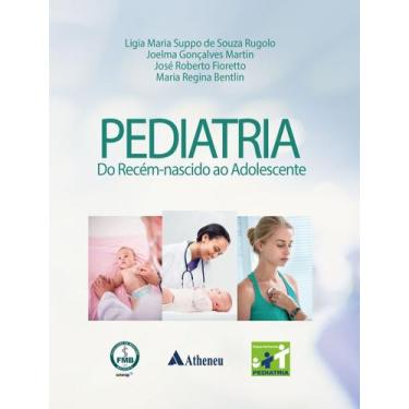 Imagem de Livro - Pediatria - Do Recém-Nascido ao Adolescente