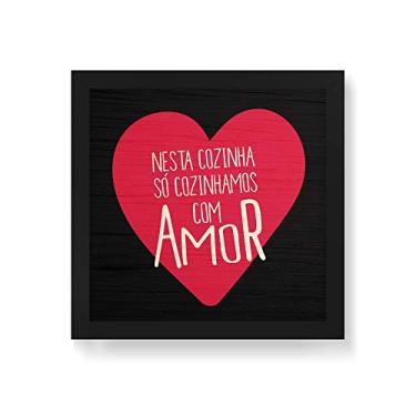 Imagem de Arte Maníacos Quadro Decorativo em Madeira Cozinhar com Amor - 30x30cm (Moldura caixa em laca preta)