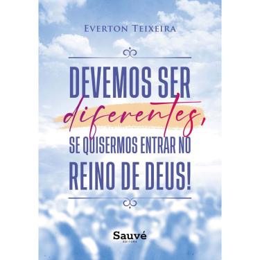 Imagem de  Devemos Ser Diferentes, Se Quisermos Entrar no Reino de Deus!