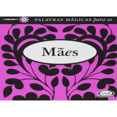 Imagem de Livro - Palavras magicas para as mães
