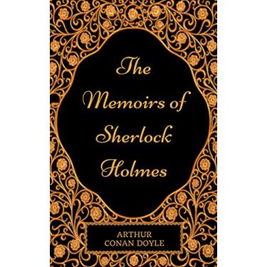 Imagem de The Memoirs Of Sherlock Holmes: By Arthur Conan Doyle : Illustrated (English Edition)