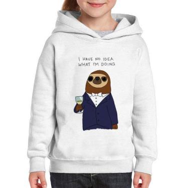 Imagem de Moletom Infantil I have no idea what I am doing - Foca na Moda, Branco