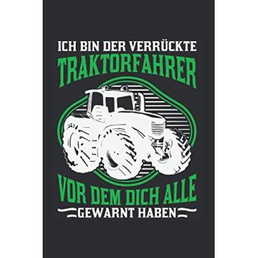 Imagem de Traktor Notizbuch: Verrückter Traktorfahrer Traktor Landwirt Geschenk / 6x9 Zoll / 120 linierte Seiten Seiten