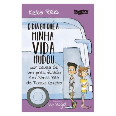 Imagem de O Dia Em Que A Minha Vida Mudou Por Causa De Um Pneu Furado Em Santa Rita Do Passa Quatro (Nova Ediç