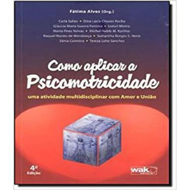 Imagem de Livro Como Aplicar A Psicomotricidade - 02 Ed