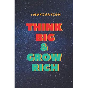 Imagem de Think Big And Grow Rich: Unlined Notebook, Journal, Diary (110 Pages, Blank, 6 x 9)