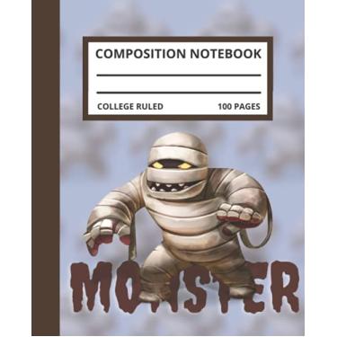 Imagem de Composition Notebook: Halloween Composition Notebook - College Ruled, Creepy Monster Mummy Composition Notebook for Girls Boys Kids Teens Students, ... Monster Composition Notebook for Halloween.