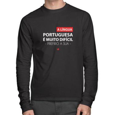 Imagem de Camiseta Algodão A língua portuguesa é muito difícil, prefiro a sua Ma