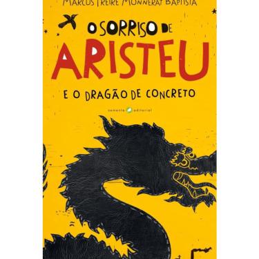 Imagem de O Sorriso De Aristeu E O Dragão De Concreto